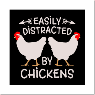 Easily distracted by chickens,farm,farms,farmers,farmer wife,farmer girl,farmer gift Posters and Art